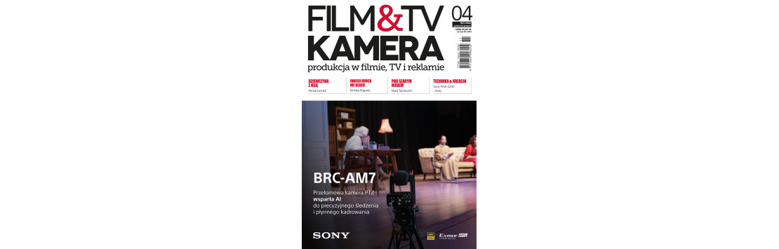 Film&TV Kamera – Magazyn o produkcji filmowej i telewizyjnej | Prenumerata, Artykuły i Nowinki Technologie